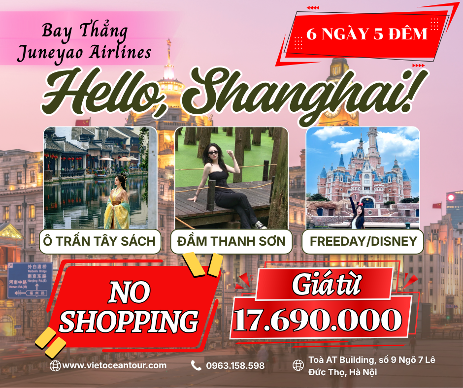 Thượng Hải - Đầm Thanh Sơn - Ô Trấn Tây Sách - Freeday 6N5Đ No Shop T7,8,9,10/2026 No Shopping